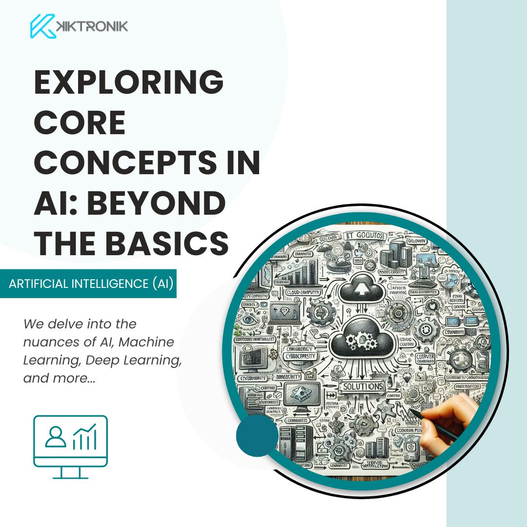 Exploring Core Concepts in AI: Beyond the Basics